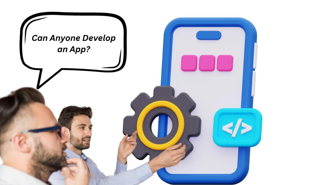 Can Anyone Develop an App?