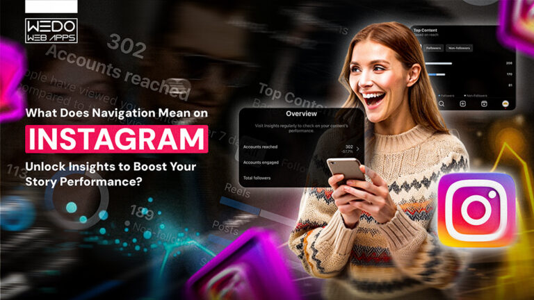 What Does Navigation Mean on Instagram? Unlock Insights to Boost Your Story Performance
